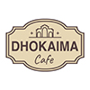 Dhokaima Cafe